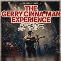 The Gerry Cinna-Man Experience