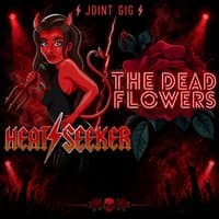Heatseeker and The Dead Flowers