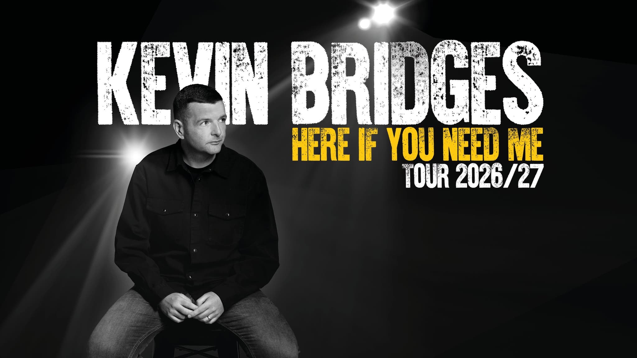Kevin Bridges:  Here If You Need Me
