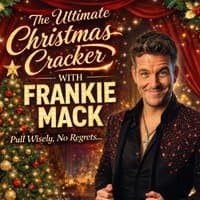 The Ultimate Christmas Cracker With Frankie Mack