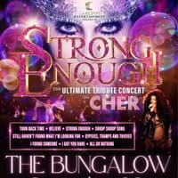 'Strong Enough' The Ultimate Tribute Show to Cher