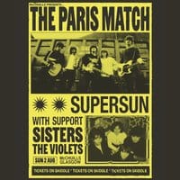 The Paris Match | Supersun | Sisters | The Violets
